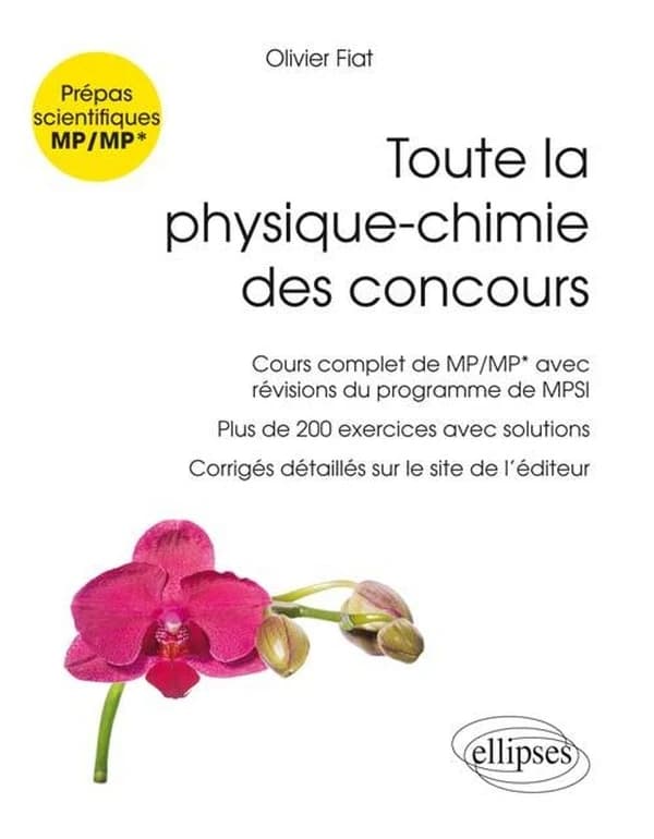 Toute la physique-chimie des concours : prépa scientifique MP-MP*