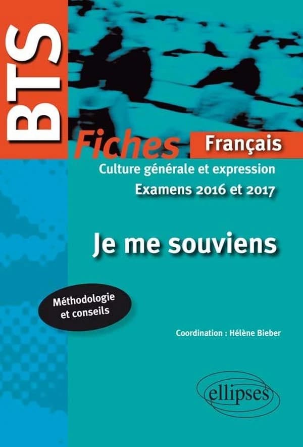 Je me souviens ; BTS ; français culture générale ; fiches 2016-2017