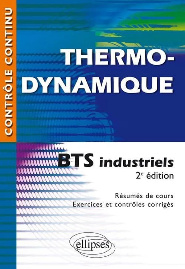 Thermodynamique : BTS industriels (2e éd. mise en conformité avec le nouveau programme) Nicole Cortial