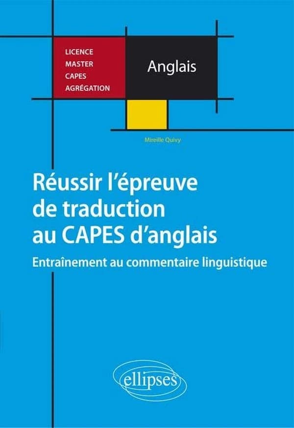 Réussir l'épreuve de traduction au CAPES d'anglais : entraînement au commentaire linguistique