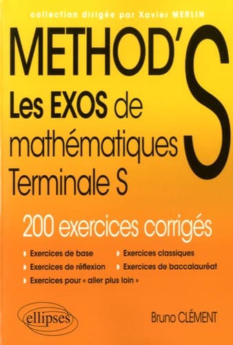 Les exos de Method'S Maths Terminale S enseignement spécifique et de spécialité