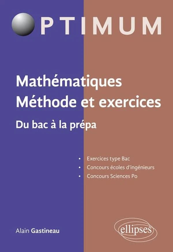Mathématiques : méthode et exercices : du bac à la prépa