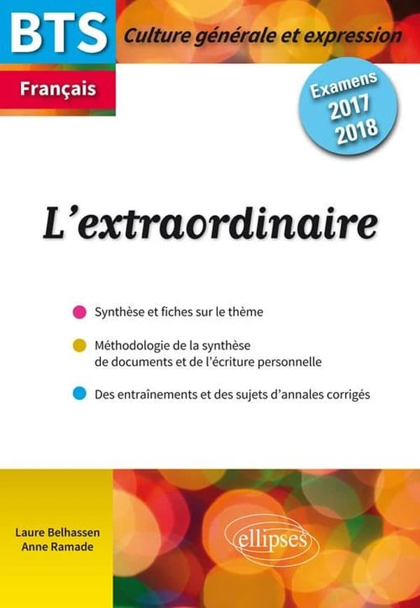 Français BTS L'extraordinaire : Examens 2017-2018 Culture générale et expression