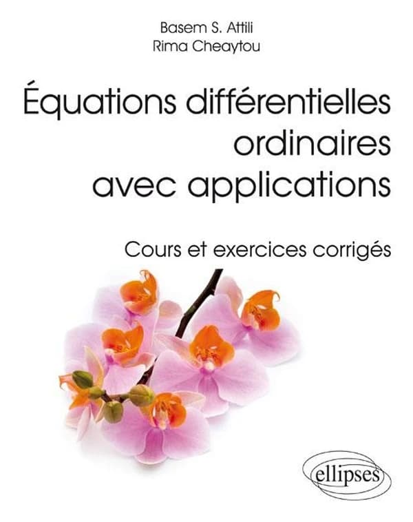 Équations différentielles ordinaires avec applications : cours et exercices corrigés