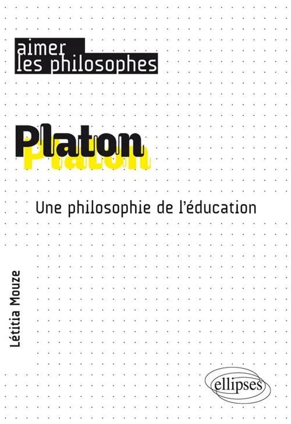 Platon : Une philosophie de l'éducation