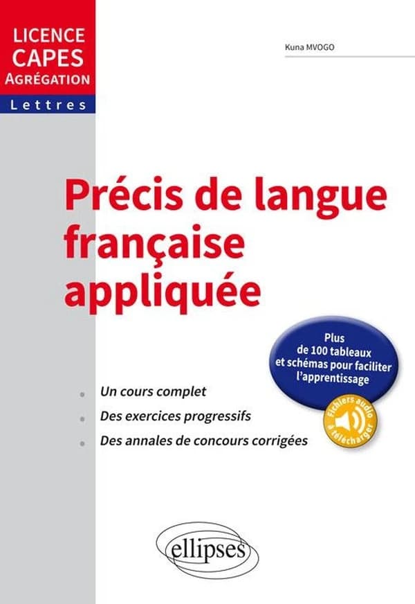 Précis de langue française appliquée : licence, CAPES, agreg