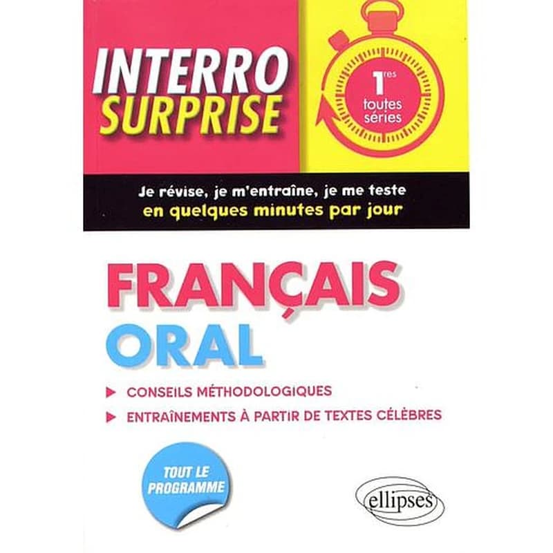 Français oral : points clés à maîtriser, exercices chronométrés et corrigés : tout le programme