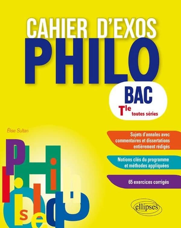 Les exos philo bac terminale toutes séries générales