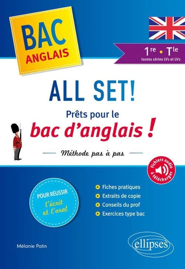 All set ! prêts pour le bac d'anglais ! 1re, terminale toutes séries ; LV1 et LV2 ; méthode pas à pas pour réussir l'écrit et l'oral
