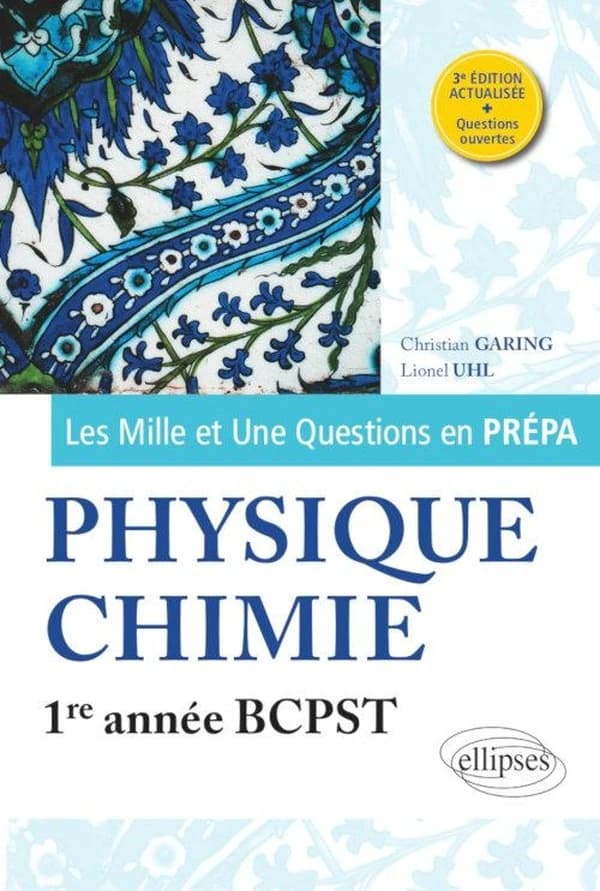 Physique chimie : 1re année BCPST (3e éd. actualisée) Christian Garing,... Lionel Uhl,...