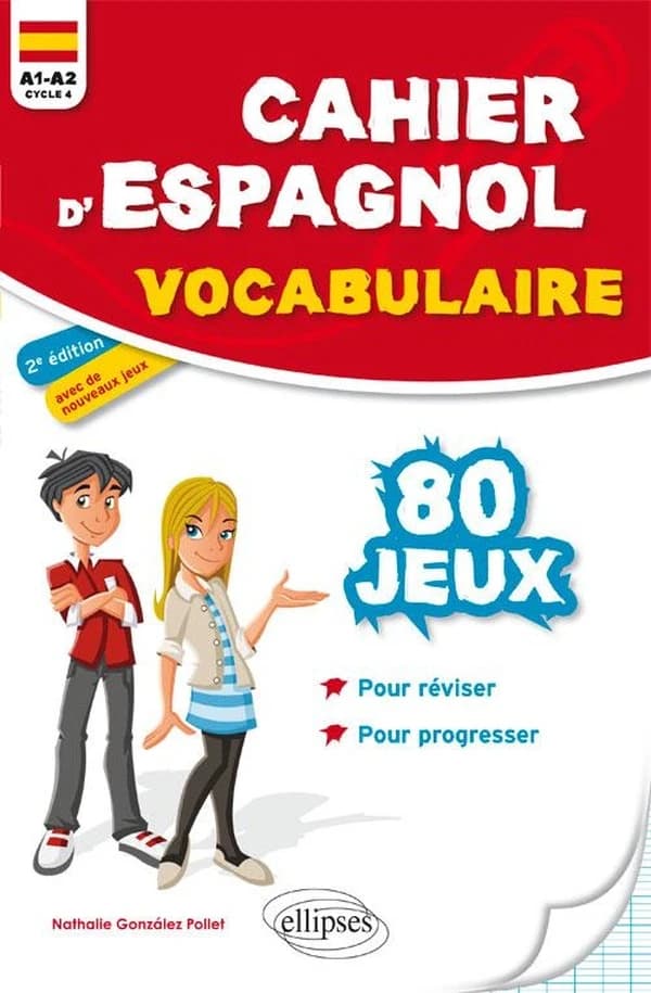 Cahier d'espagnol ; 80 jeux de vocabulaire pour réviser et progresser en s'amusant ; A1>A2 ; cycle 4 (2e édition)