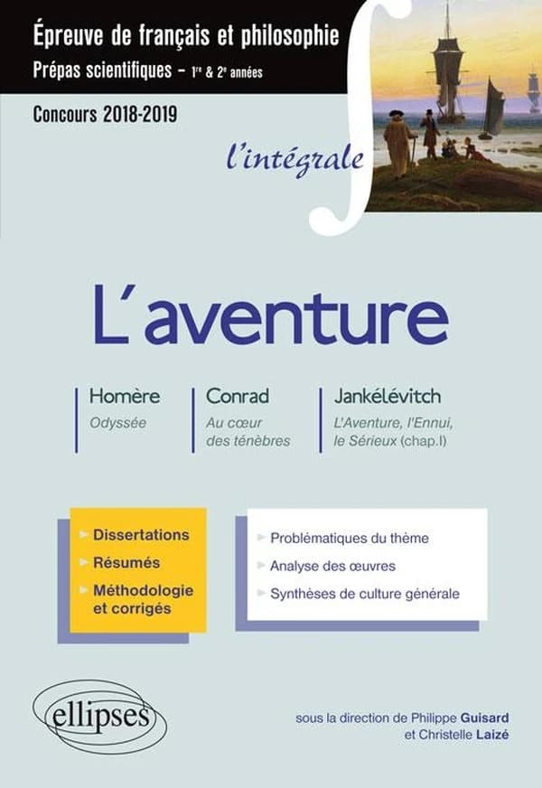 L'aventure : Homère, "Odyssée", Conrad, "Au coeur des ténèbres", Jankélévitch, "L'aventure, l'ennui, le sérieux"