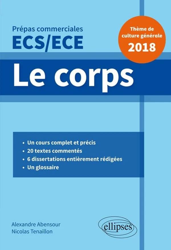 Le corps : prépas commerciales ECS-ECE : thème de culture générale 2018