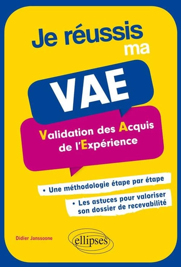 Je réussis ma VAE : Validation des acquis de l'expérience