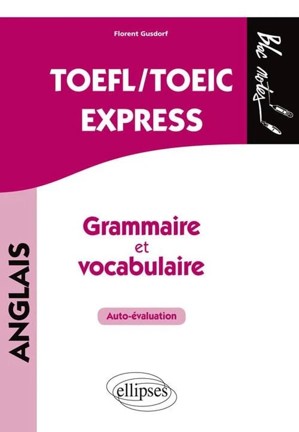 TOEFL-TOEIC express : grammaire et vocabulaire : auto-évaluation