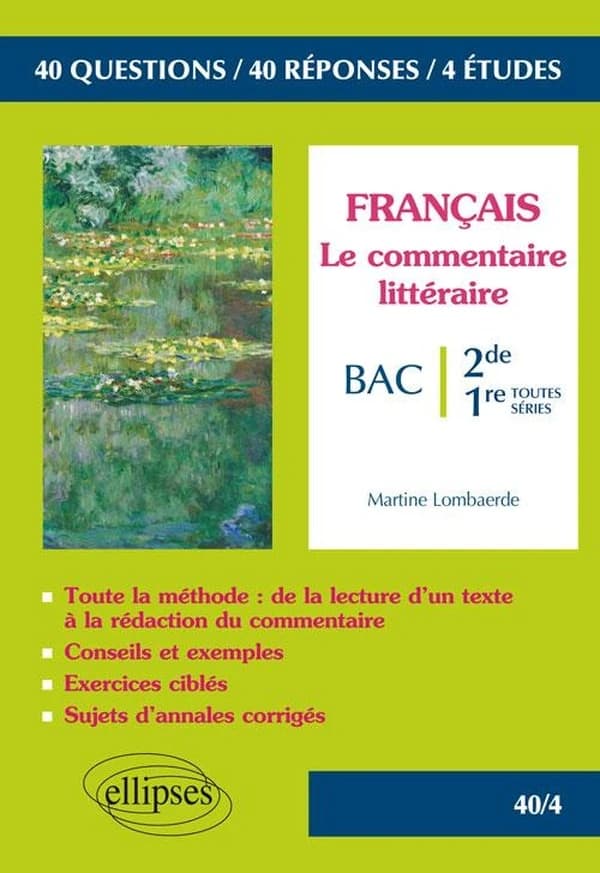 Français : le commentaire littéraire ; bac ; 2de et 1re ; toutes séries