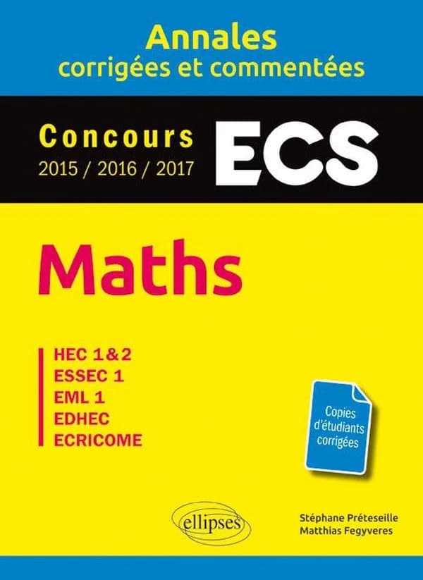 Maths : concours ESC 2015, 2016, 2017 : HEC 1 & 2, ESSEC 1, EML 1, EDHES, ECRICOME