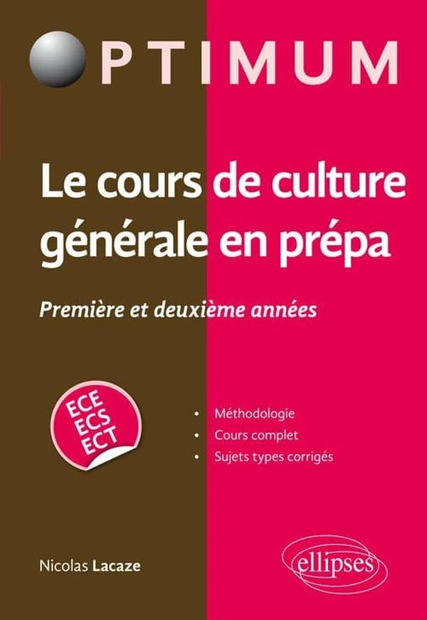 Le cours de culture générale en prépa : 1re et 2e années, ECE, ECS, ECT