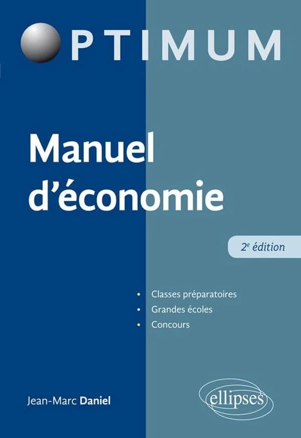 Manuel d'économie (2e éd.) Jean-Marc Daniel,...