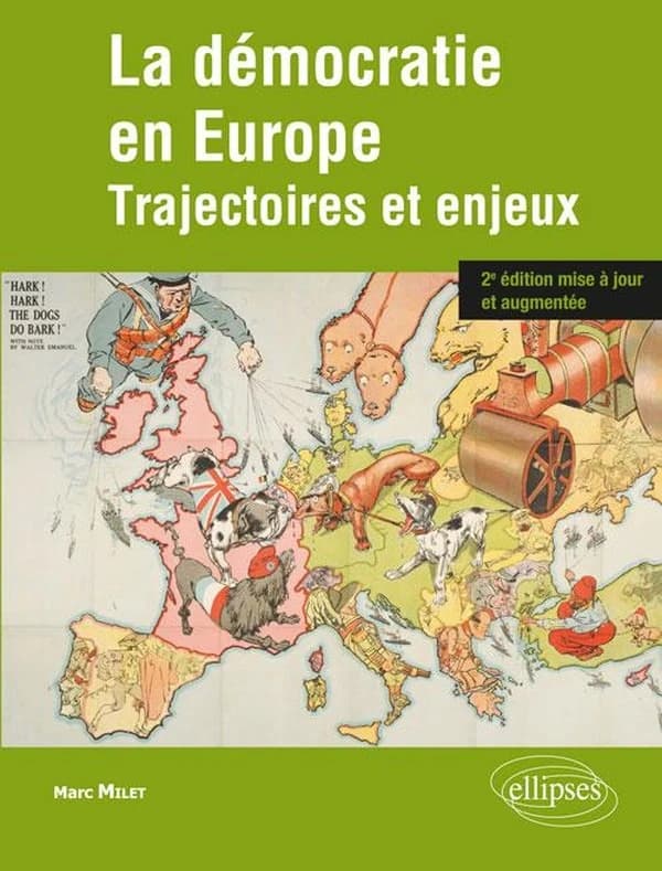 La démocratie en Europe : trajectoires et enjeux (2e éd. mise à jour et augmentée) Marc Milet