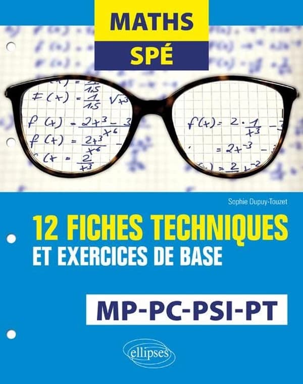 Maths spé : 12 fiches techniques et exercices de base : MP, PC, PSI et PT