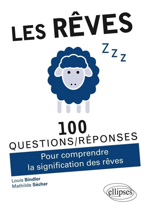 Les rêves : 100 questions-réponses