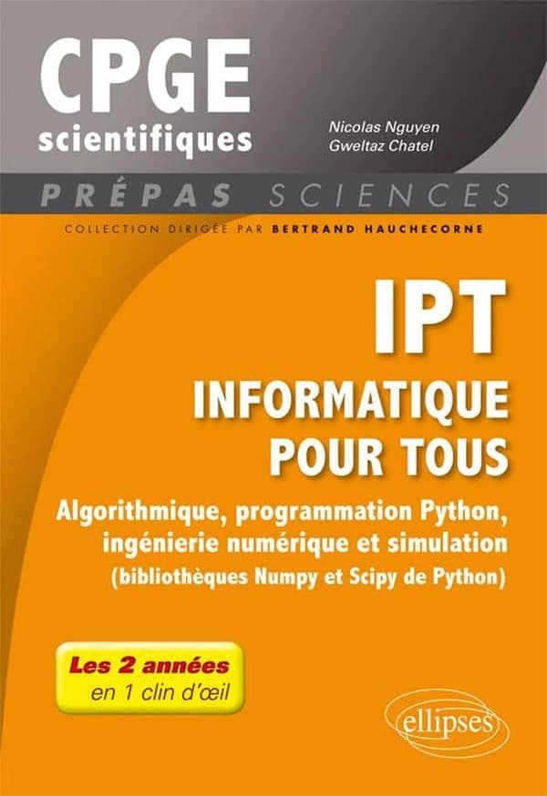 IPT, informatique pour tous : algorithmique, programmation Python, ingénierie numérique et simulation, bibliothèque Numpy et Scipy de Python