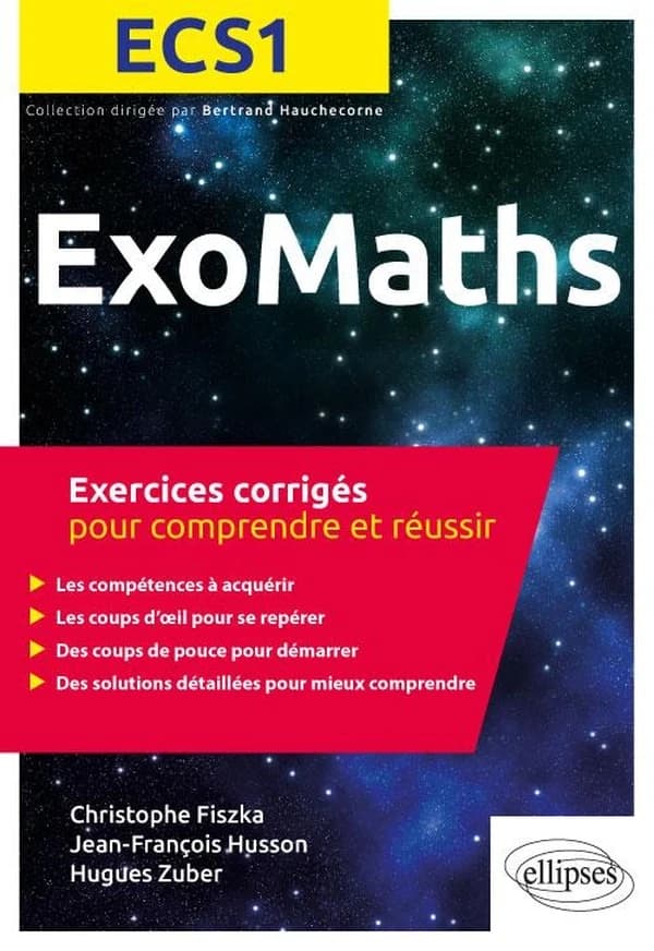 ECS1 : exercices corrigés pour comprendre et réussir