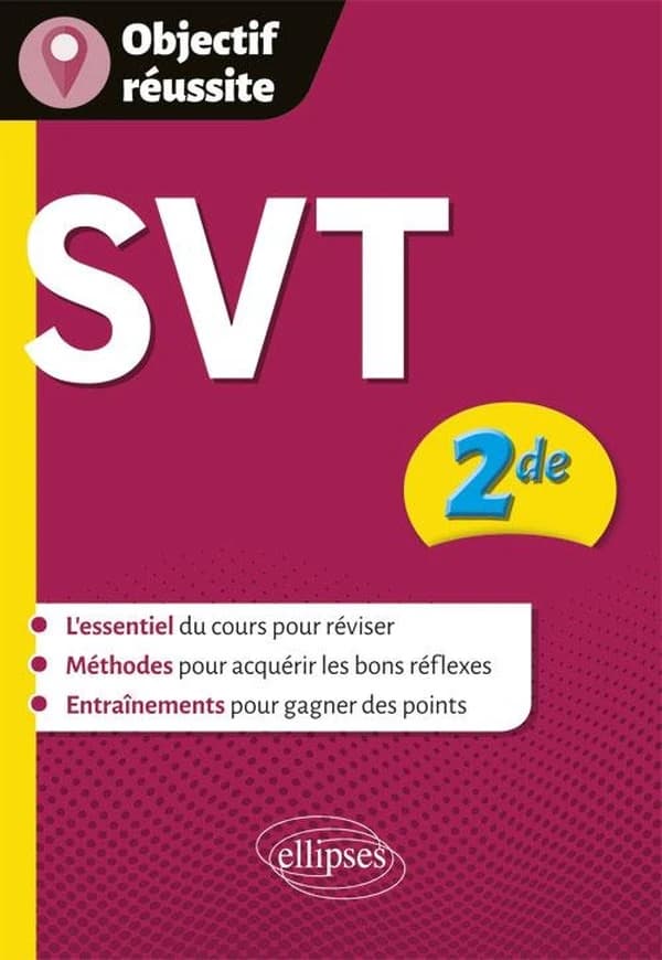 Objectif réussite : SVT ; 2de (édition 2019)
