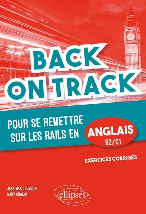 Back on track : pour se remettre sur les rails en anglais