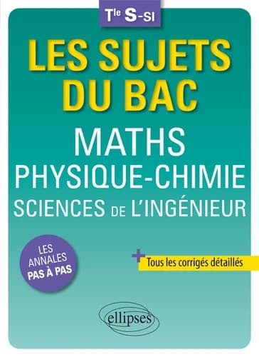 Maths, physique-chimie, sciences de l'ingénieur : Terminale S-SI
