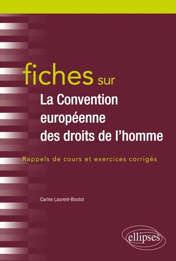 Fiches sur la Convention européenne des droits de l'homme : rappels de cours et exercices corrigés