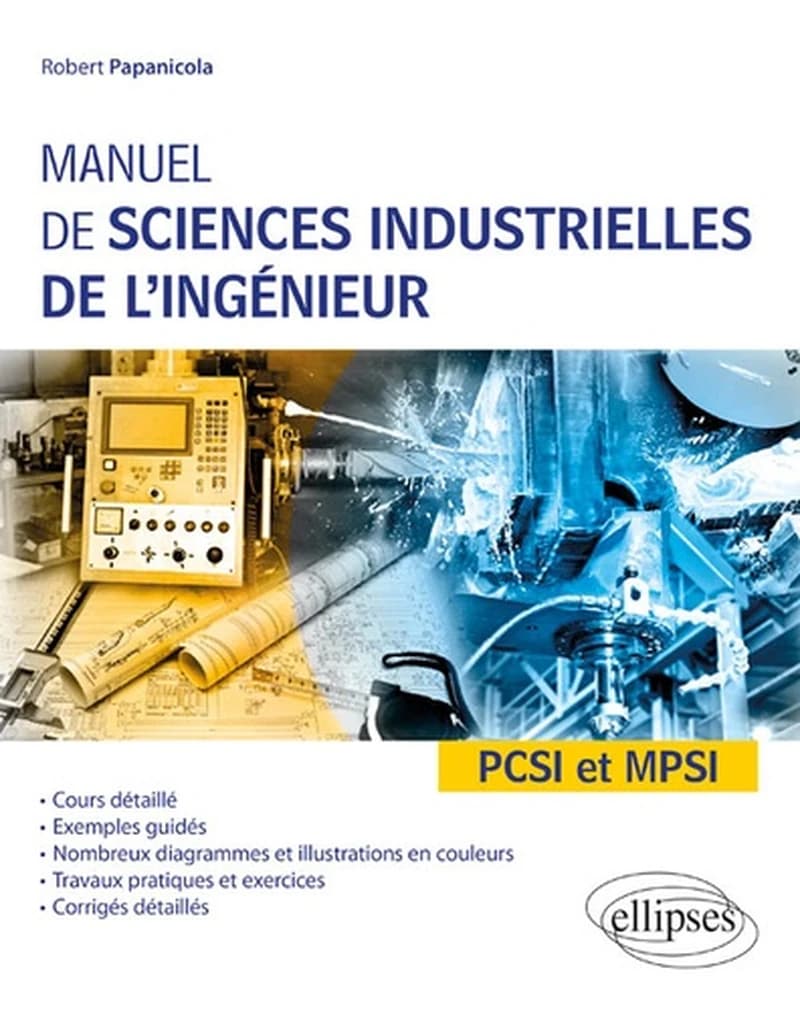 Manuel de sciences industrielles de l'ingénieur : PCSI et MPSI