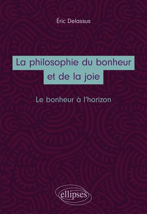 La philosophie du bonheur et de la joie : le bonheur à l'horizon