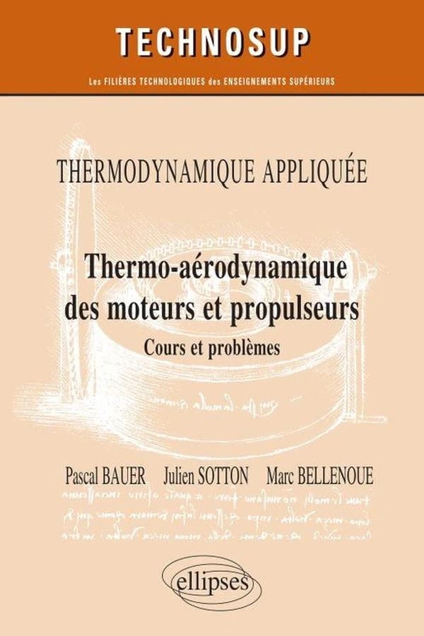 Thermo-aérodynamique des moteurs et propulseurs : cours et problèmes