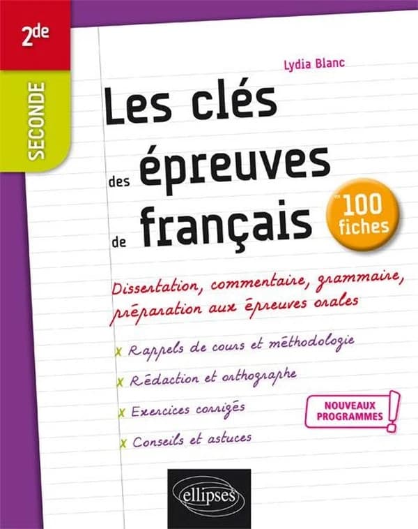 Les clés des épreuves de français : en 50 fiches, nouveaux programmes : [Bac 2de, 1re]