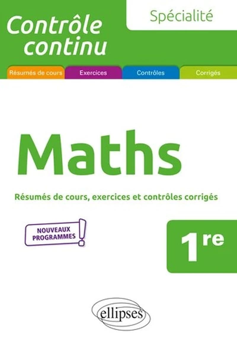 Maths 1re : Résumés de cours, exercices et contrôles corrigés