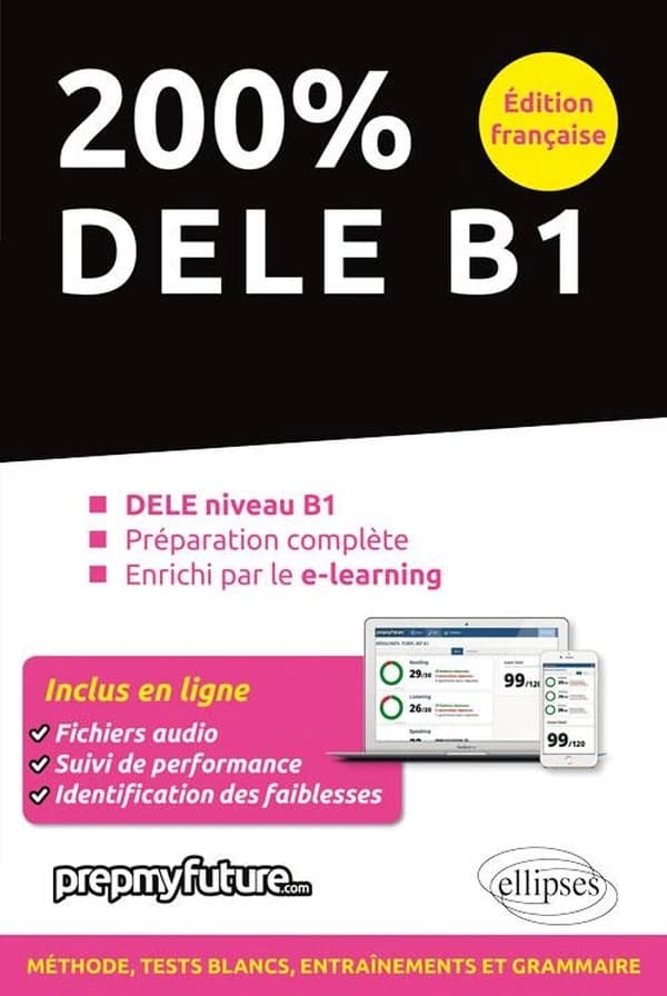 200 % DELE B1 : DELE B1, préparation complète, enrichi par le e-learning (Éd. française) par l'équipe pédagogique de PrepMyFuture