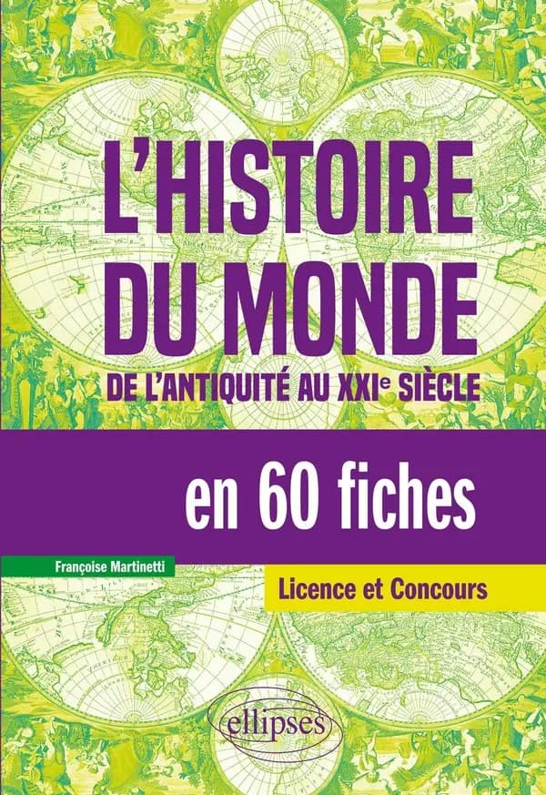 L'histoire du monde : de l'Antiquité au XXIe siècle : en 60 fiches