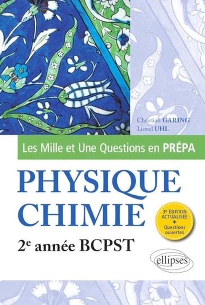 Physique chimie : 2e année BCPST (3e éd. actualisée) Christian Garing,... Lionel Uhl,...