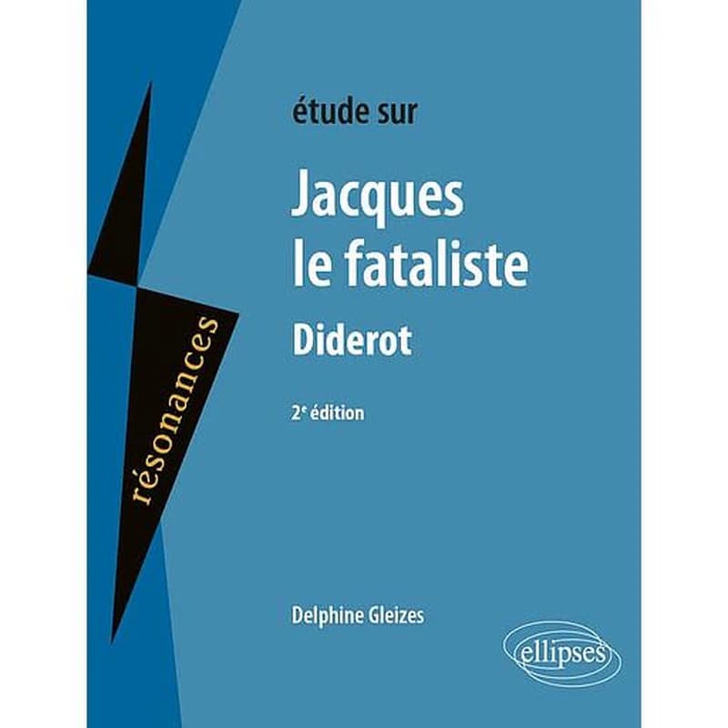 Étude sur Denis Diderot, "Jacques le fataliste" (2e éd.)