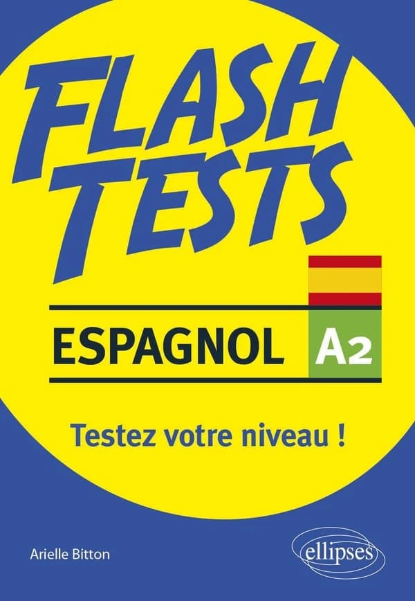 Espagnol : testez votre niveau d'espagnol ! : conjugaison, grammaire, vocabulaire et compétences