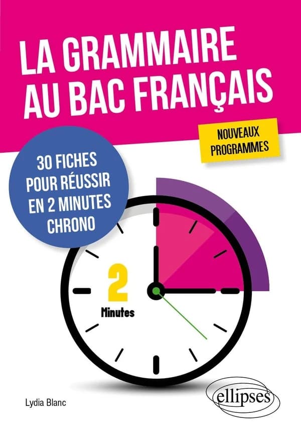 La grammaire au Bac français : 30 fiches pour réussir en 2 minutes chrono
