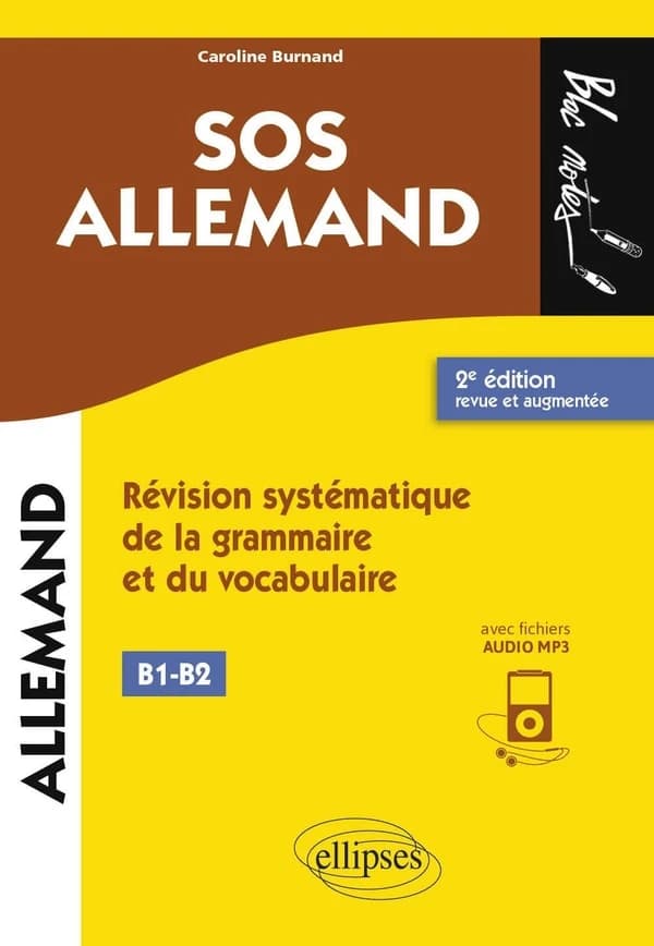 SOS allemand : révision systématique de la grammaire et du vocabulaire : niveau 2, B1-B2 (2e éd. revue et augmentée) Caroline Burnand