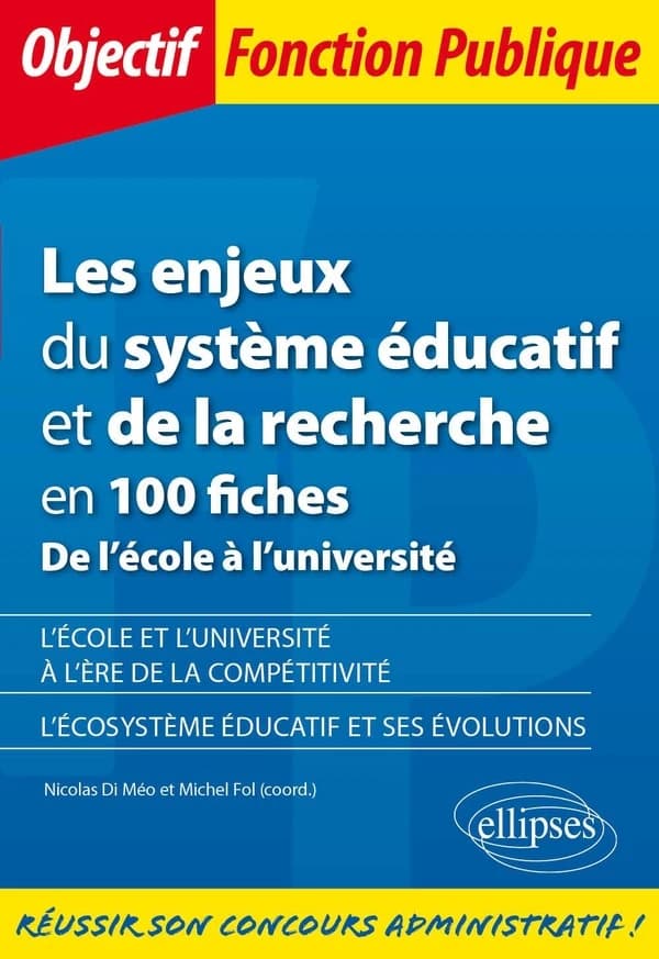 Les enjeux du système éducatif et de la recherche en 100 fiches : de l'école à l'université