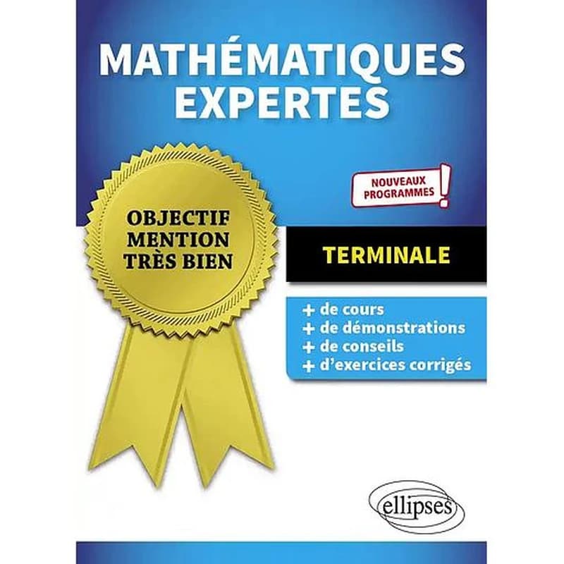 Objectif mention très bien : mathématiques expertes ; terminale