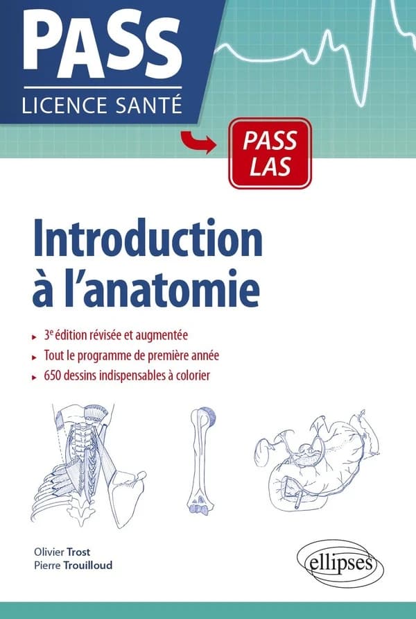Introduction à l'anatomie (3e éd. révisée et augmentée) Olivier Trost, Pierre Trouilloud