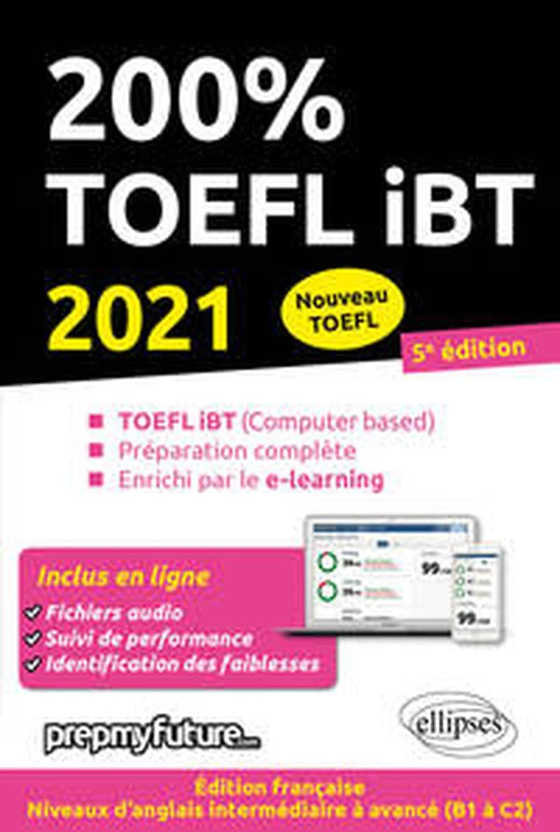 200 % TOEFL iBT : TOEFL iBT-Computer based, préparation complète, enrichi par le e-learning (Éd. française) Lara Fenyar, Achille Pinson