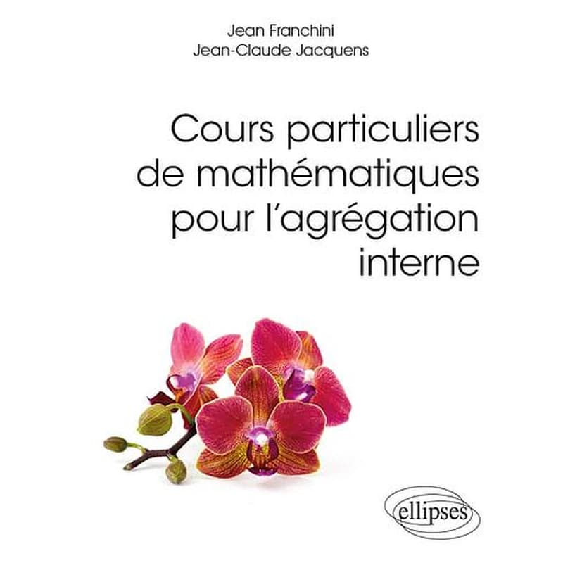 Cours particuliers de mathématiques pour l'agrégation interne