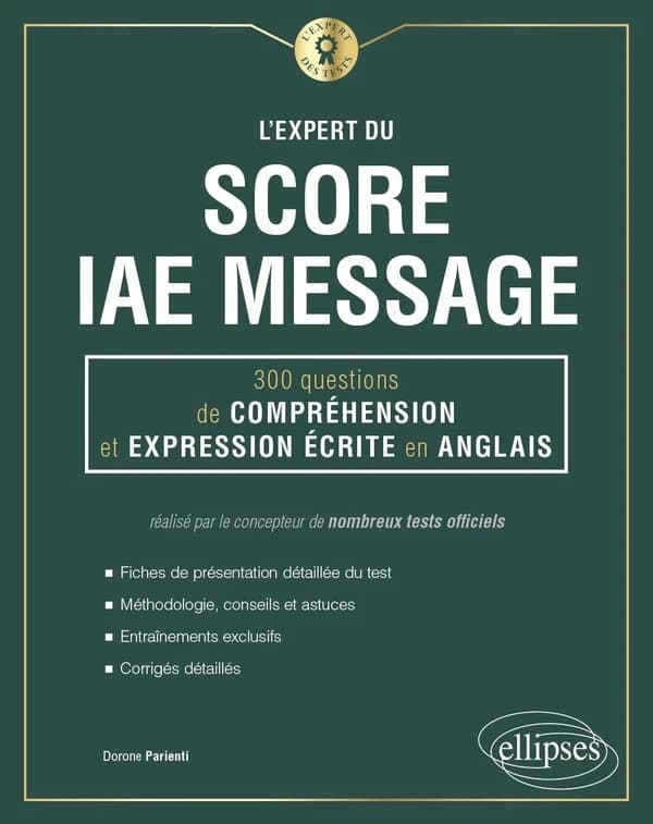 L'expert du score IAE message : 300 questions de compréhension et expression écrite en anglais